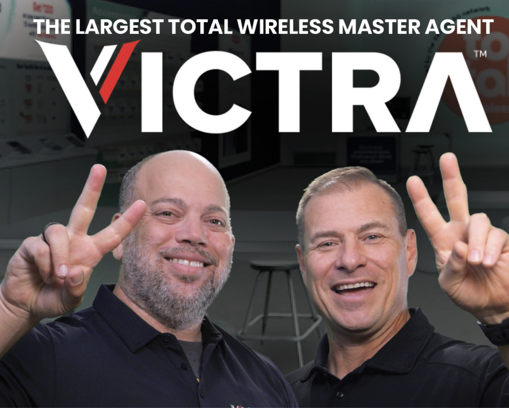 You Have a Choice to Grow Your Wireless Empire: VICTRA